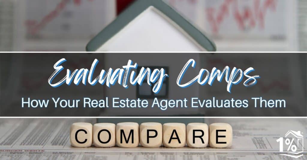 How Your Real Estate Agent Evaluates Comps