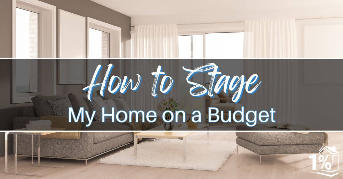 How to Stage My Home on a Budget